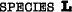 Species L