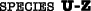 Species U-Z